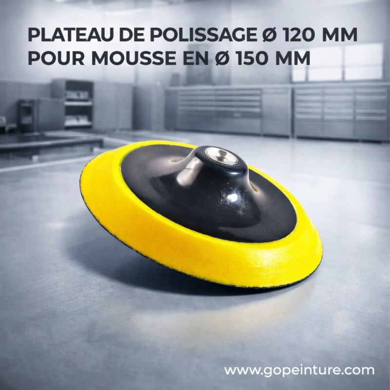 Plateau de polissage GOPEINTURE Ø 120 mm pour mousse en Ø 150 mm